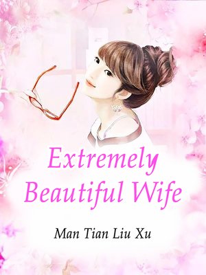 cover image of Extremely Beautiful Wife